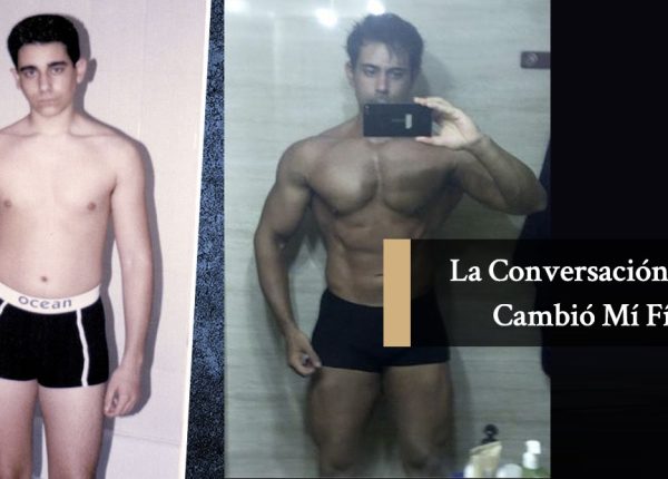 La Conversación que Cambió mi Físico
