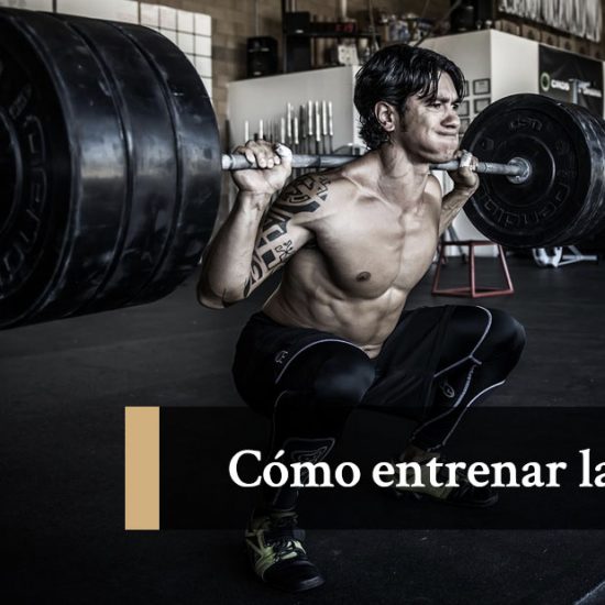 Cómo entrenar la fuerza