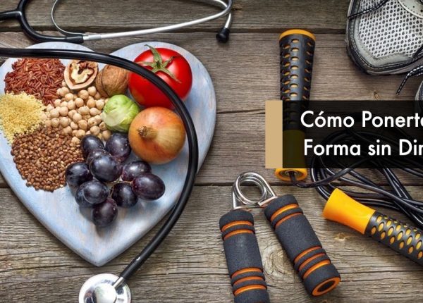 Cómo Ponerte en Forma sin Dinero