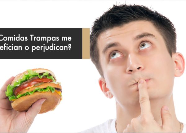 ¿Las Comidas Trampas me benefician o perjudican?
