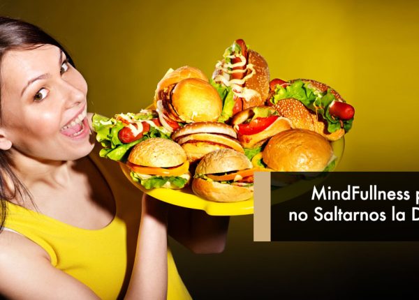 MindFullness para no Saltarnos la Dieta