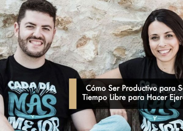 Cómo Sacar Tiempo para Hacer Ejercicio con Isa y Juanmi