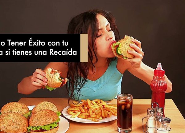 Cómo Conseguir Volver a Hacer Dieta si tienes una Recaída