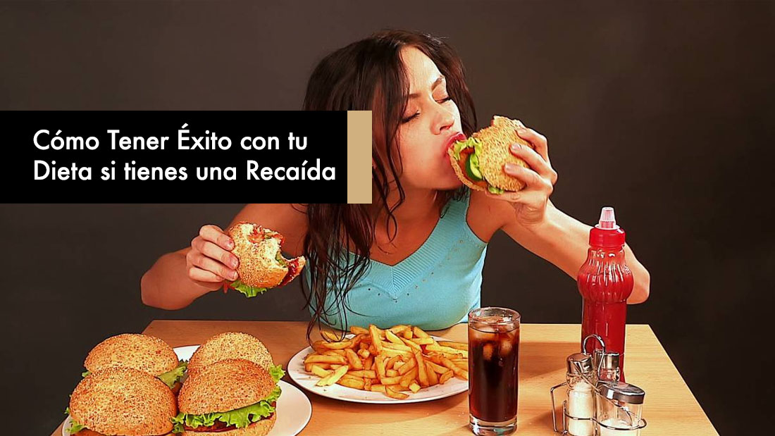 Cómo Conseguir Volver a Hacer Dieta si tienes una Recaída