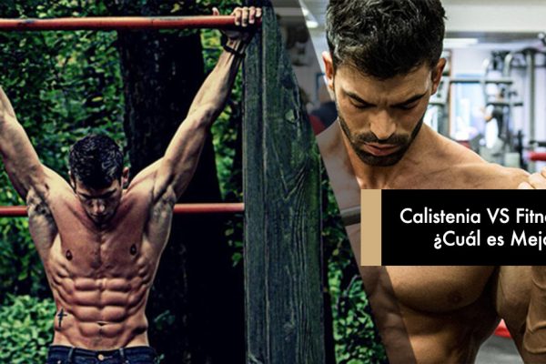 Calistenia VS Fitness, ¿Cuál es Mejor?