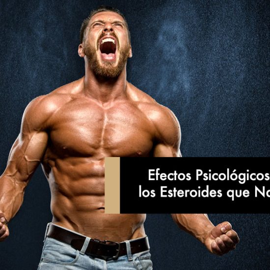 Efectos Psicológicos Negativos de los Esteroides que Nadie te Cuenta