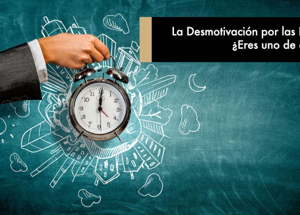 La Desmotivación por las Prisas, ¿Eres Uno de Ellos?