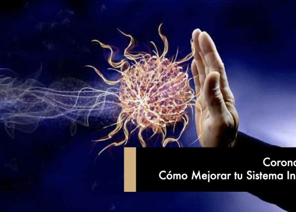 Coronavirus: Cómo Mejorar tu Sistema Inmune