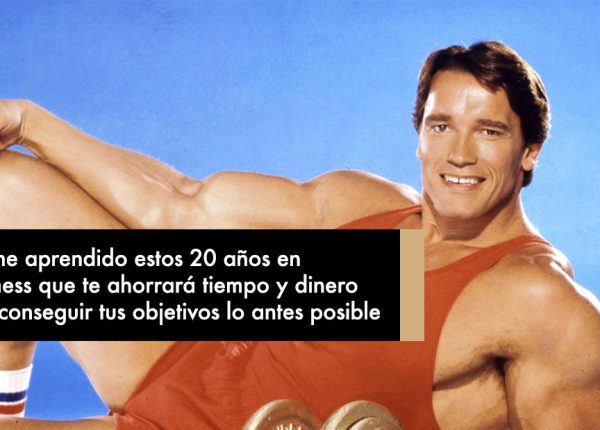Qué he aprendido estos 20 años en el Fitness que te ahorrará tiempo y dinero para conseguir tus objetivos lo antes posible