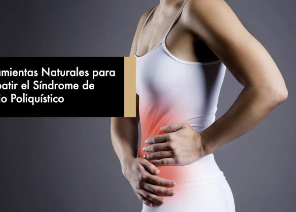 Herramientas Naturales para Combatir el Síndrome de Ovario Poliquístico