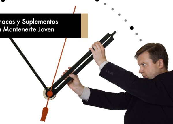 Fármacos y Suplementos para Mantenerte Joven