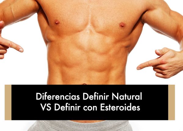 Diferencias Definir Natural VS Definir con Esteroides