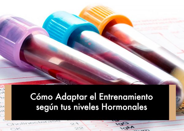 Cómo Adaptar el Entrenamiento según tus niveles Hormonales