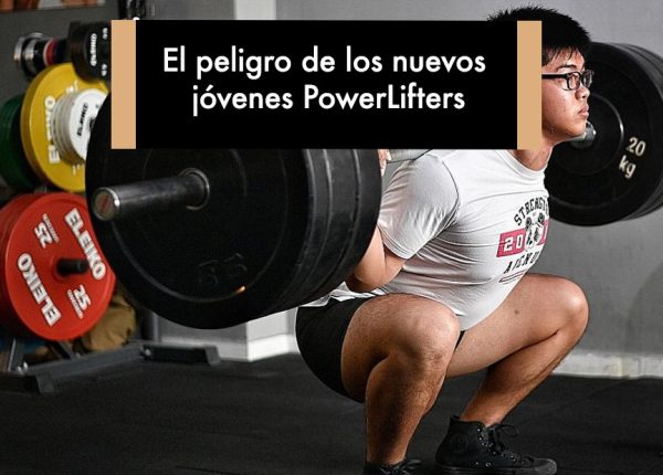 El peligro de los nuevos jóvenes PowerLifters