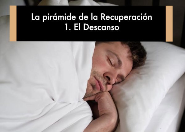 La pirámide de la recuperación: 1. El Descanso