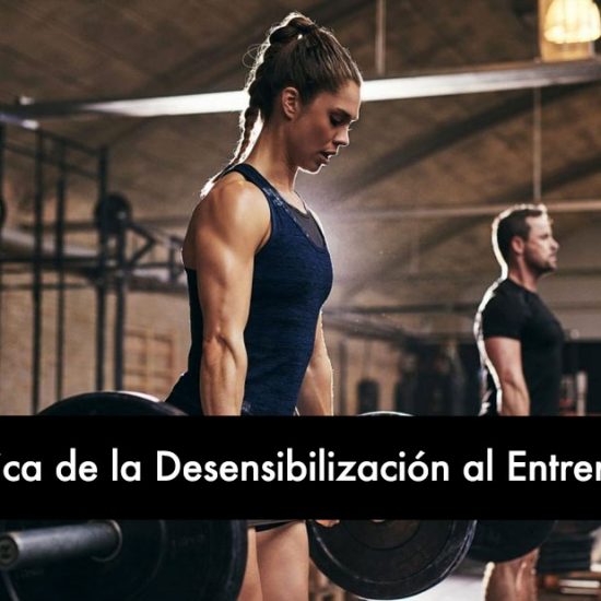 La Técnica de la Desensibilización al Entrenamiento