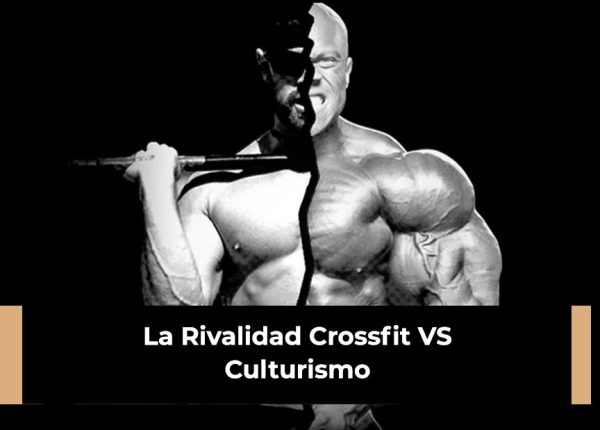 La Rivalidad Crossfit VS Culturismo