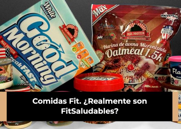 Comidas Fit. ¿Realmente son FitSaludables?