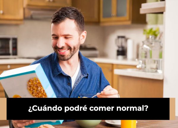 ¿Cuándo podré comer normal?