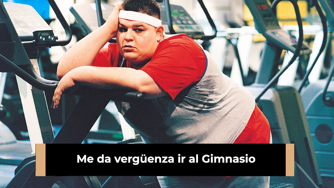 Me da vergüenza ir al Gimnasio
