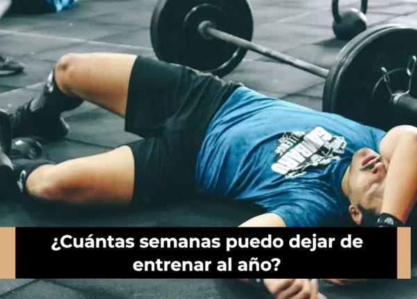 ¿Cuántas semanas puedo dejar de entrenar al año?