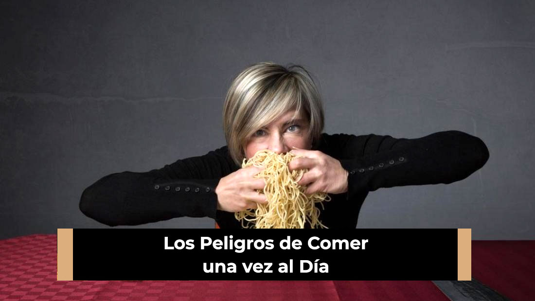 Los Peligros de Comer una vez al Día