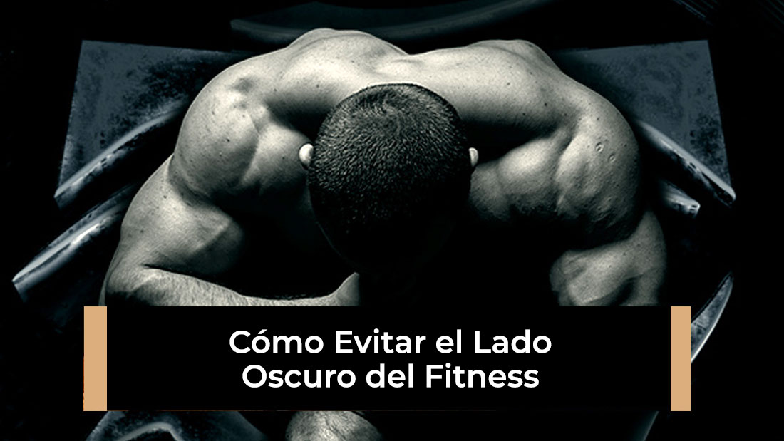 Cómo Evitar el Lado Oscuro del Fitness